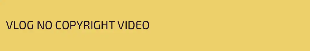 VLOG NO COPYRIGHT VIDEO